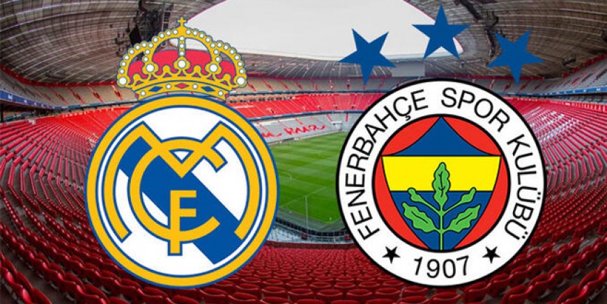 Fenerbahçe - Real Madrid maçı saat kaçta hangi kanalda?