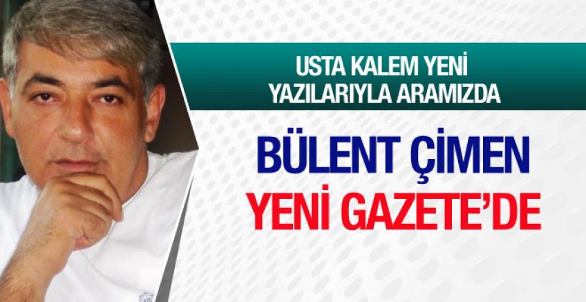 Bülent Çimen Yeni Gazete'de