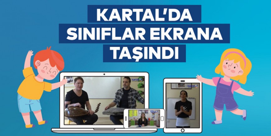 Kartal'da sınıflar ekrana taşındı