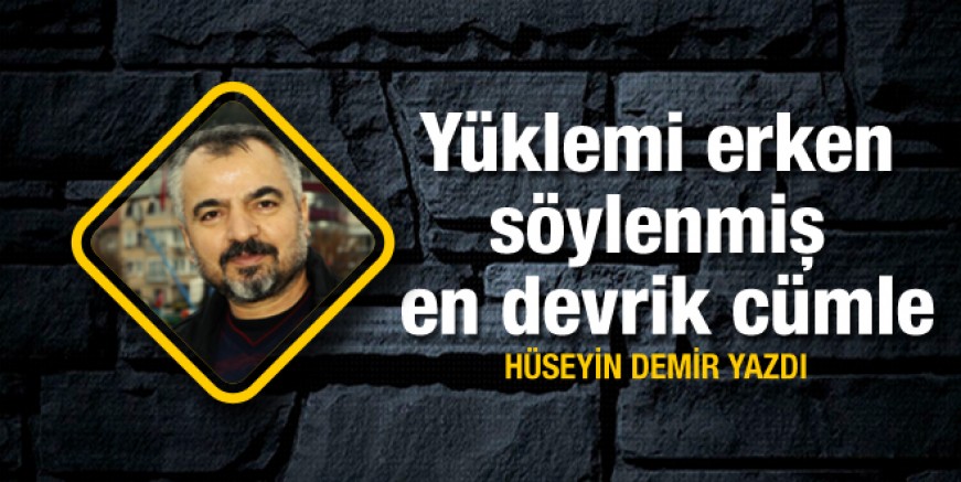 Hüseyin Demir 'Yüklemi erken söylenmiş en devrik cümle'