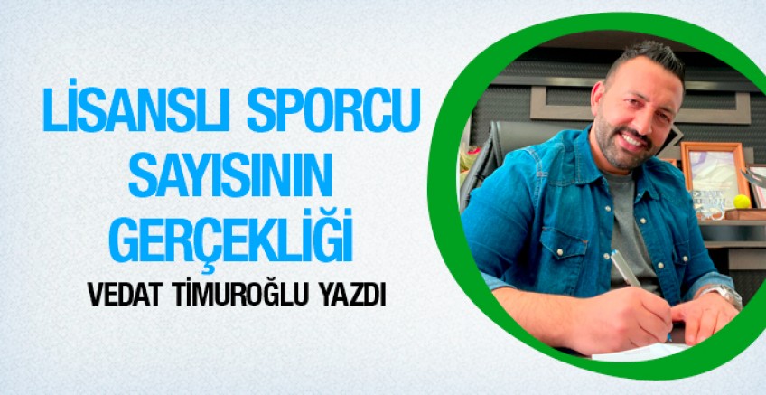 İlçemizde lisanslı sporcu sayısının gerçekliği