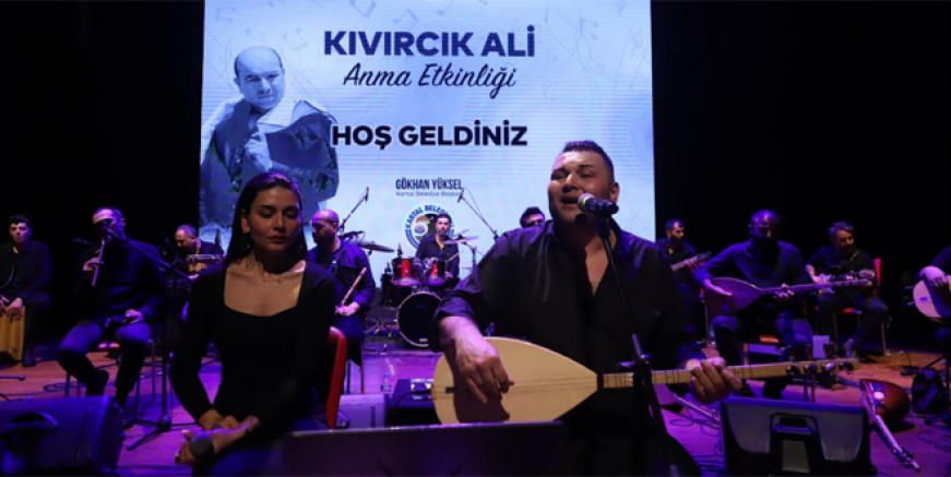 Kartal'da türküler Kıvırcık Ali için söylendi