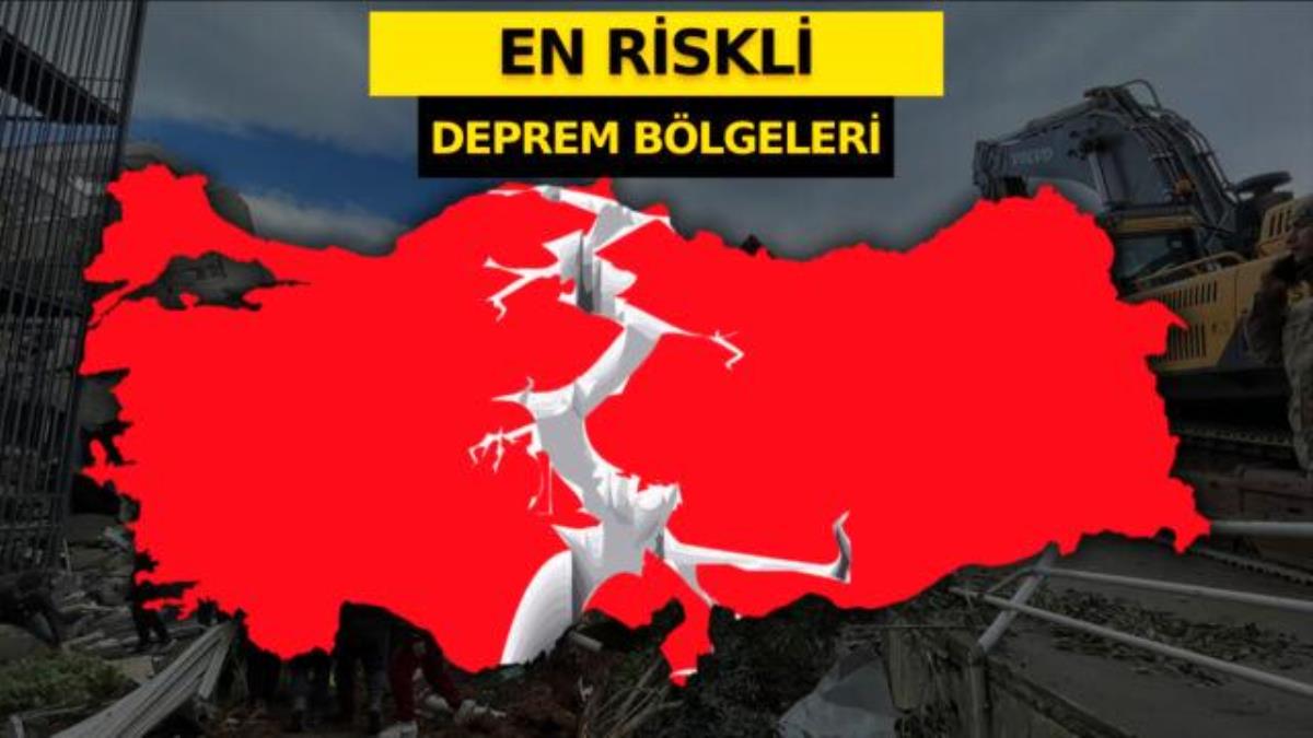 Türkiye'nin en riskli deprem bölgeleri nereler?