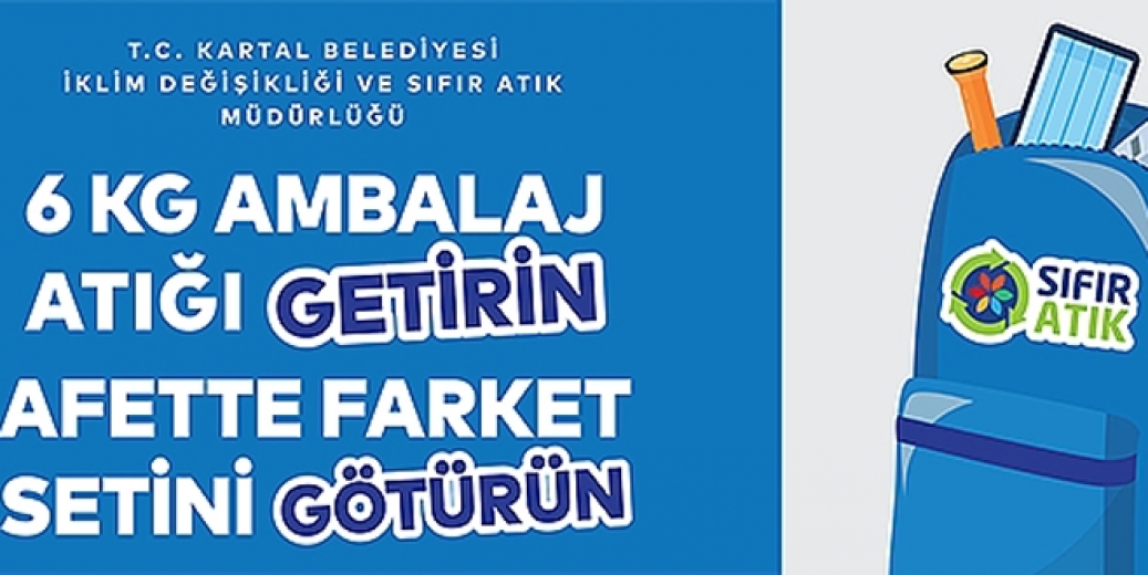 Kartal Belediyesi’nden ‘Atığı Getirin, Afette Farket Setini Götürün’ Kampanyası