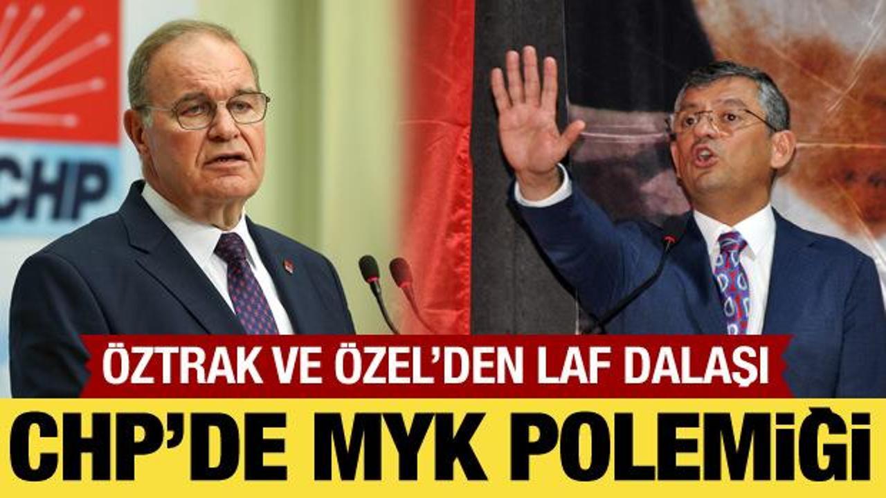 CHP'li Öztrak ve Özel arasında MYK polemiği
