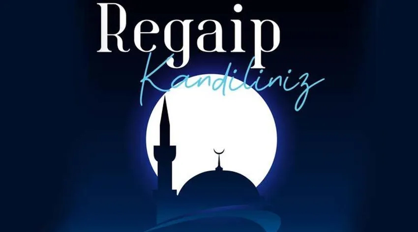 Regaip kandili ne zaman 2024?
