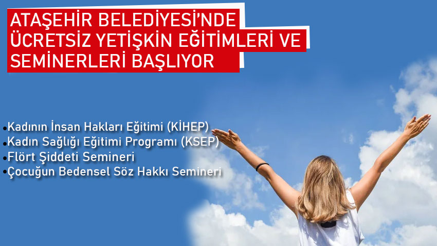 Ataşehir Belediyesi'nde ücretsiz yetişkin eğitimleri ve seminerleri başlıyor